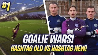 Goalie Wars Competition Hashtag Old vs Hashtag New 1 [upl. by Fredric]