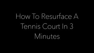 How to Resurface a Tennis court [upl. by Carder]