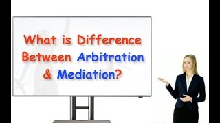 What is Difference Between Arbitration amp Mediation [upl. by Ezzo]