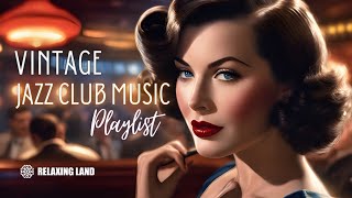 Vintage Jazz Club Music Playlist  1940s songs [upl. by Herc]