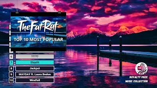 TOP 10 TheFatRat Mega Mix 2024 🎧 Best Songs of TheFatRat 🎶 No Copyright Music For Content Creators [upl. by Nosak]