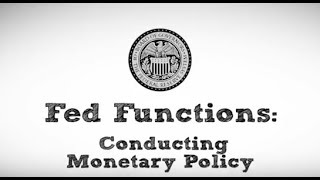 Fed Functions Conducting Monetary Policy [upl. by Goltz]