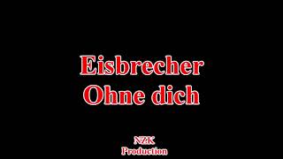 Eisbrecher  Ohne dichLyrics [upl. by Tiemroth]