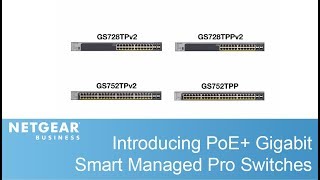 Introducing NETGEAR PoE Gigabit Smart Managed Pro Switches [upl. by Mavilia]