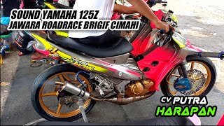 Sound Yamaha 125Z Jawara RoadRace Cimahi 2022 by PUTRA HARAPAN [upl. by Eednahs]