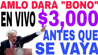 🛑NUEVO BONO 3000 AMLO DARÁ ANTES QUE SE VAYA ADULTOS MAYORES 65 Y MÁS EN VIVO HOY AQUÍ 🛑 [upl. by Puett650]