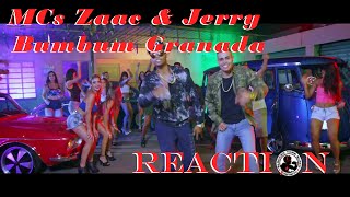 MCs Zaac amp Jerry  Bumbum Granada REACTION [upl. by Langille]