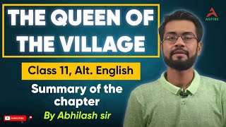 The Queen of the Village  Part 3  Class 11 Alternative English  Chapter 4  Abhilash Sir  Aspire [upl. by Iht]