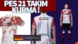 PES 2021 TAKIM KURMA  FORMA YAPIMI LOGO YAPIMI SPONSOR YAPIMI TÜM DETAYLAR [upl. by Htrahddis401]