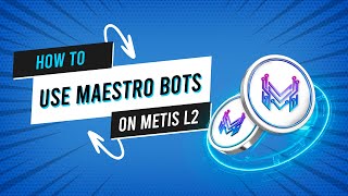 METIS  How to use Maestro Bots on Metis L2 [upl. by Coombs767]