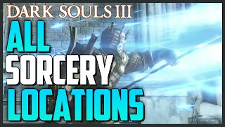 Dark Souls 3 All Sorcery Locations and Showcase Master of Sorceries TrophyAcheivement [upl. by Humfrid]