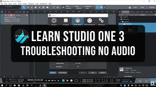 Learn Studio One 3  Troubleshooting No Audio [upl. by Isac]