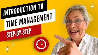 Introduction to Time Management StepbyStep Training [upl. by Ylrebmic]