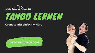 Get the Dance – Online Tanzkurs  Tango Teil 1 Grundschritt  Wiegeschritt  getthedancecom [upl. by Algie]