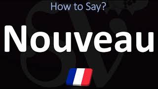 How to Pronounce Nouveau NEW in FRENCH [upl. by Alleris]