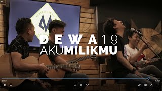 Dewa 19  Aku Milikmu Cover [upl. by Eliades609]