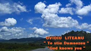 OVIDIU LITEANU te stie Dumnezeu Romanian Christian Music [upl. by Eatnwahs826]