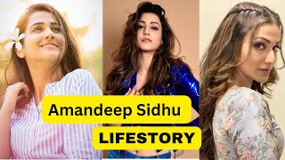 Amandeep Sidhu Lifestory  Biography  Lifestyle  Age  Net Worth  Career  Family  Facts [upl. by Ytisahcal446]