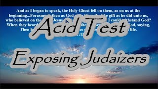 Acid Test  Exposing Judaizers [upl. by Gussi]