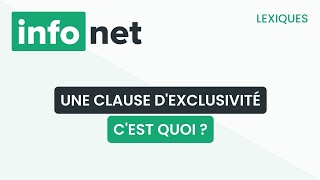 Une clause dexclusivité cest quoi  définition aide lexique tuto explication [upl. by Nnaes]