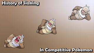 How BAD was Slaking ACTUALLY  History of Slaking in Competitive Pokemon Gens 37 [upl. by Fischer]