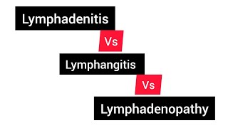 Lymphadenitis Lymphangitis Lymphadenopathy Difference and explanation of these terms [upl. by Zebedee]