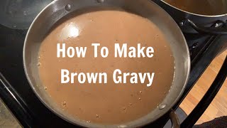 How to Make Brown Gravy [upl. by Lavinia]