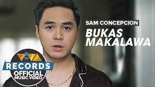 Sam Concepcion — Bukas Makalawa Official Music Video  Para Sa Broken Hearted OST [upl. by Devland]