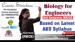 Biology for Engineers  Course Structure  AKU  3rd Semester  MECE  FORMULATOR  Anjali Maam [upl. by Awe]