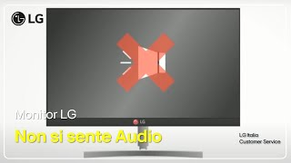 Monitor LG  Non si sente audio nel Monitor [upl. by Eirrok]