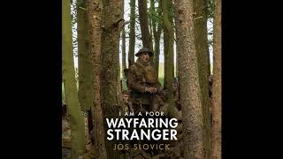 I Am a Poor Wayfaring Stranger Original Lyrics  1917 OST [upl. by Cozmo]