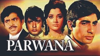 Parwana  1971  Amitabh Bachchan  Yogeeta Bali  Full Movie Facts And Important Talks [upl. by Elohc902]