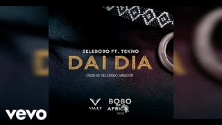 Selebobo  Dai Dia Official Audio ft Tekno [upl. by Assiron]