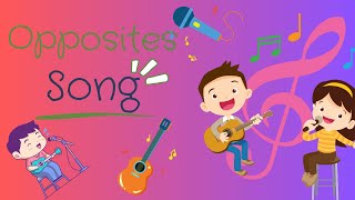 Opposites Song for Children  Learn Opposite Words with Music [upl. by Aminta606]