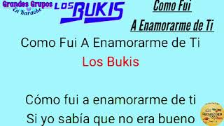 《KARAOKE》 quotComo Fui A Enamorarme De Tiquot Los Bukis [upl. by Atinel]