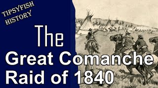 The Largest Native American Raid Great Comanche raid of 1840 [upl. by Iderf380]