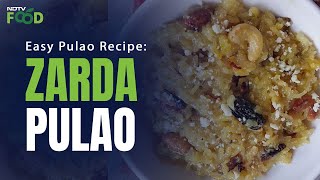 How To Make Zarda Pulao  Easy Zarda Pulao Recipe Video [upl. by Normi]