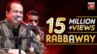 Rahat Fateh Ali Khan New Song Rabbaway  BOL Entertainment  Qawwali  Music [upl. by Nairred592]