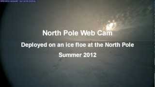 North Pole Web Cam 2012 full deployment [upl. by Liarret]