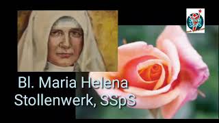 Bl Maria Helena Stollenwerk Co founder of the SSpS Congregation [upl. by Aicilic]