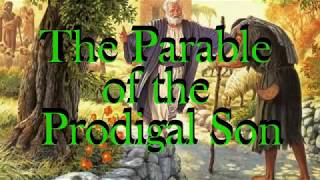 The Parable of The Prodigal Son KJV [upl. by Ragas]