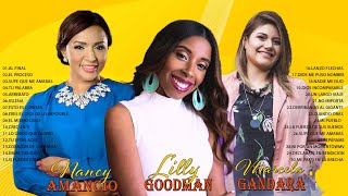 LAS 30 MEJORES CANCIONES DE LILLY GOODMAN NANCY AMANCIO MARCELA GANDARA  MUSICA CRISTIANA 2021 [upl. by Docilu914]