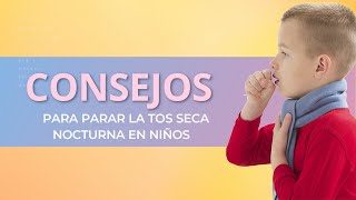 🔵Como DEJAR de TOSER DE NOCHE Detener la TOS SECA en NIÑOS🔵 [upl. by Notpmah801]