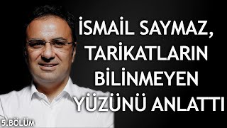 İsmail Saymaz Tarikatların bilinmeyen yüzünü anlattı  Şimdiki Zaman Siyaset 5Bölüm 8 Eylül [upl. by Nicolais]