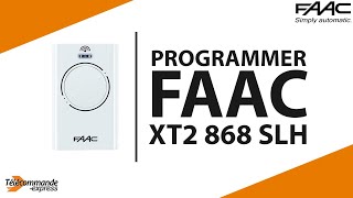 Comment programmer la télécommande FAAC XT2 868 SLH [upl. by Tymon971]