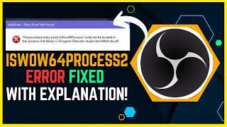 OBS Error Fix quotThe procedure Entry Point IsWow64Process2 is not locatedquot [upl. by Rohn]