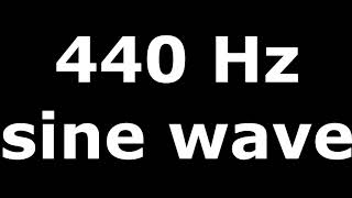 440 Hz Sine wave [upl. by Salisbarry]