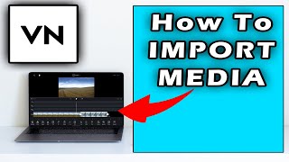 How To Import Media Files In VN Video Editor For PCWindows 11 2025 NEW METHOD [upl. by Elrod798]