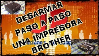 Desarmar Impresora Brother paso a paso  JP Soluciones [upl. by Lavinia812]