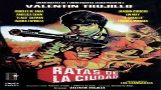 Ratas De La Ciudad  Valentin Trujillo  Pelicula Mexicana  1985 [upl. by Marja]